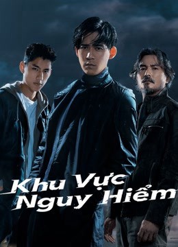 Khu Vực Nguy Hiểm 2021